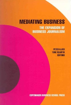 Mediating Business the Expansion of Business Journalism