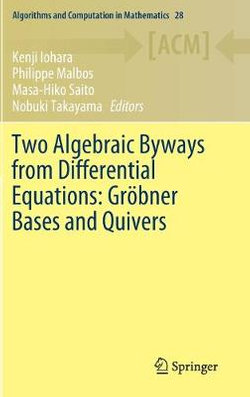 Two Algebraic Byways from Differential Equations: Groebner Bases and Quivers