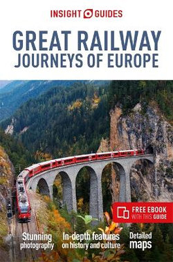 Insight Guides Great Railway Journeys of Europe: Travel Guide with Free eBook