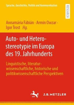 Auto- und Heterostereotypie Im Europa des 19. Jahrhunderts