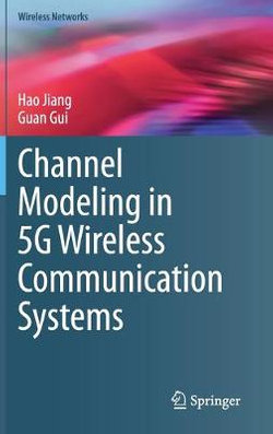 Channel Modeling in 5G Wireless Communication Systems