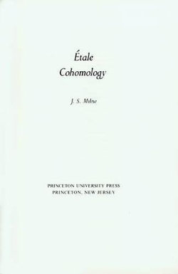 Etale Cohomology (PMS-33), Volume 33