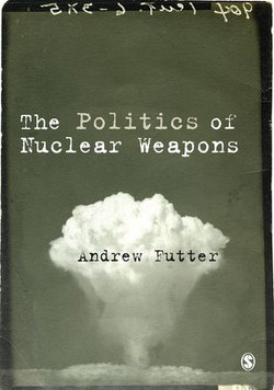 The Politics of Nuclear Weapons