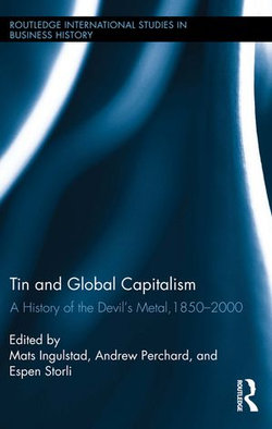 Tin and Global Capitalism, 1850-2000