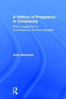 A History of Pregnancy in Christianity