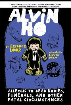 Alvin Ho: Allergic to Dead Bodies, Funerals, and Other Fatal Circumstances