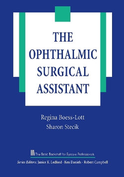 The Ophthalmic Surgical Assistant