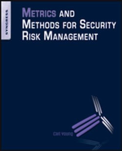 Metrics and Methods for Security Risk Management