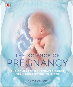 The Science of Pregnancy