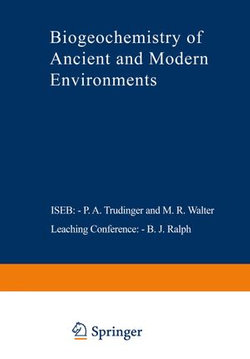 Biogeochemistry of Ancient and Modern Environments