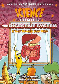 Science Comics: the Digestive System