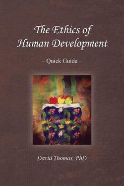 The Ethics of Human Development -- Quick Guide