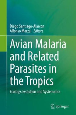 Avian Malaria and Related Parasites in the Tropics