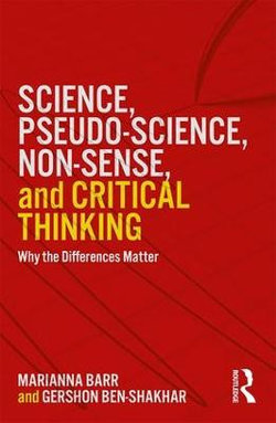 Science, Pseudo-Science, Non-sense, and Critical Thinking