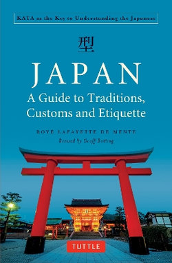 Japan: a Guide to Traditions, Customs and Etiquette