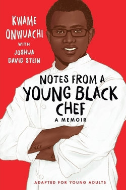 Notes from a Young Black Chef (Adapted for Young Adults)