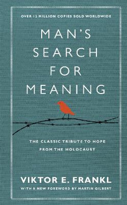 Man's Search For Meaning