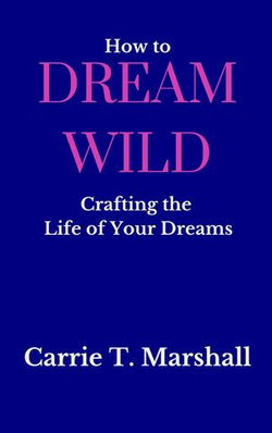 How to Dream Wild