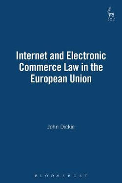 Internet and Electronic Commerce Law in the European Union