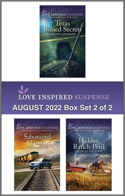 Love Inspired Suspense August 2022 - Box Set 2 of 2/Texas Buried Secrets/Sabotaged Mission/Hidden Ranch Peril