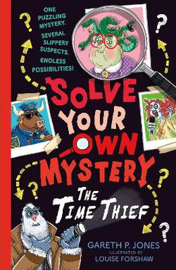 Solve Your Own Mystery: the Time Thief