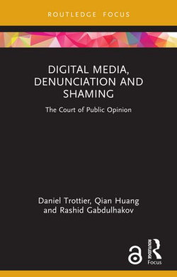 Digital Media, Denunciation and Shaming