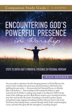 Encountering God's Powerful Presence in Worship Study Guide