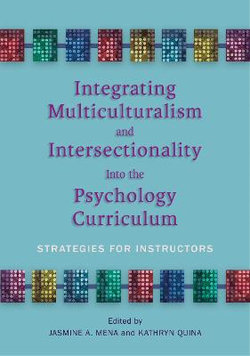 Integrating Multiculturalism and Intersectionality into the Psychology Curriculum