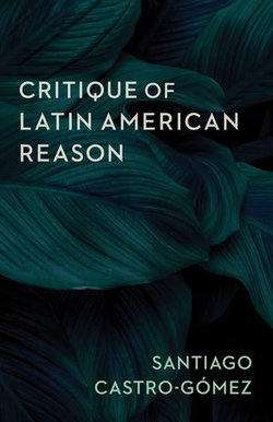 Critique of Latin American Reason