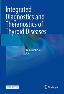 Integrated Diagnostics and Theranostics of Thyroid Diseases