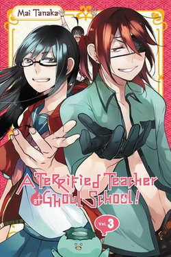 A Terrified Teacher at Ghoul School!, Vol. 3