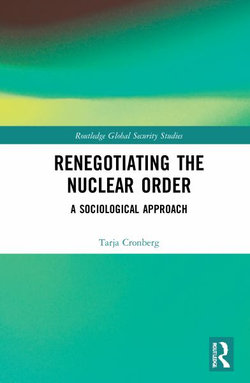 Renegotiating the Nuclear Order