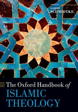 The Oxford Handbook of Islamic Theology