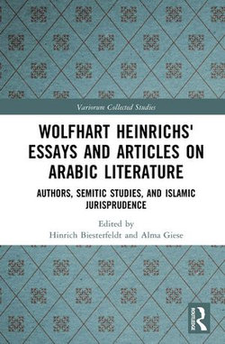 Wolfhart Heinrichsʼ Essays and Articles on Arabic Literature