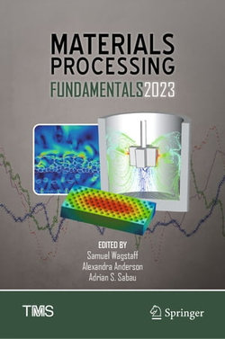 Materials Processing Fundamentals 2023