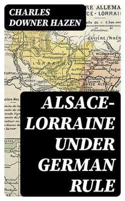 Alsace-Lorraine under German Rule