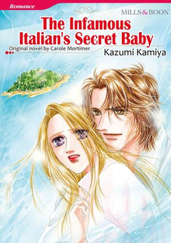 THE INFAMOUS ITALIAN'S SECRET BABY (Mills & Boon Comics)