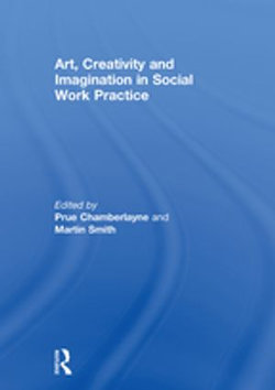 Art, Creativity and Imagination in Social Work Practice