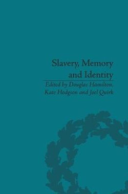 Slavery, Memory and Identity