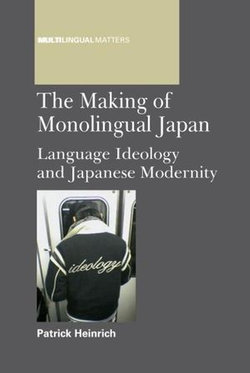 The Making of Monolingual Japan