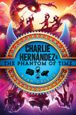 Charlie Hernández and the Phantom of Time