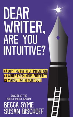 Dear Writer, Are You Intuitive?