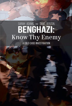 Benghazi: Know Thy Enemy