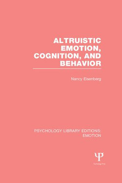 Altruistic Emotion, Cognition, and Behavior (PLE: Emotion)