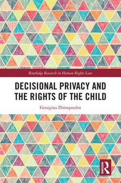 Decisional Privacy and the Rights of the Child