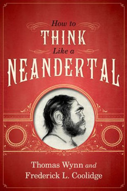 How To Think Like a Neandertal