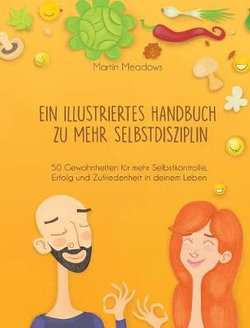 Ein illustriertes Handbuch zu mehr Selbstdisziplin