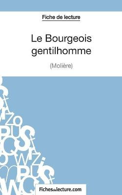 Le Bourgeois Gentilhomme de Moliere (Fiche de lecture)