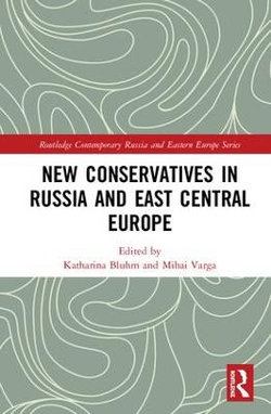 New Conservatives in Russia and East Central Europe