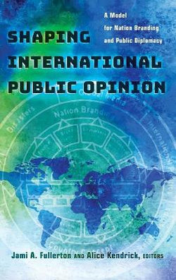 Shaping International Public Opinion